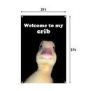 Welcome to My Crib Flag, Funny Flags with 4 Shiny Brass Grommets for Dorm Room Tapestry, Home College Decor, 2x3 Feet 