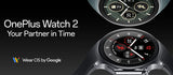 Global Version OnePlus Watch 2 Smart Watch 1.43'' AMOLED Display Snapdragon W5 Gen 1 Dual Frequency GPS Wear OS 4 NFC