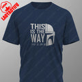 THIS IS THE WAY Mandalorian T-Shirt Tee Screen Printed Design New  Summer O-neck Male Classic Breathable simple Short-sleev