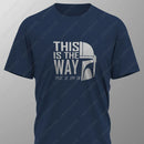 THIS IS THE WAY Mandalorian T-Shirt Tee Screen Printed Design New  Summer O-neck Male Classic Breathable simple Short-sleev